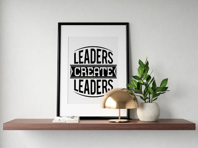 Posters - Leaders Create Leaders | Poster